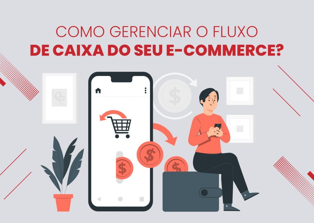 Como Gerenciar O Fluxo De Caixa Do Seu E Commerce Brasct Escrit Rio De Contabilidade