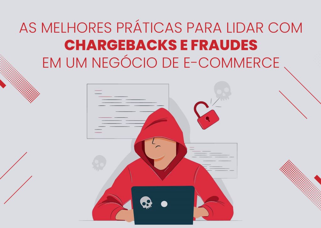<strong>As Melhores Práticas para Lidar com Chargebacks e Fraudes em um Negócio de E-commerce</strong>